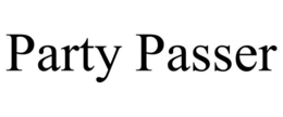 PARTY PASSER trademark