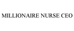 MILLIONAIRE NURSE CEO trademark