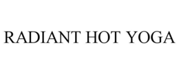 RADIANT HOT YOGA trademark