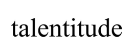 TALENTITUDE trademark