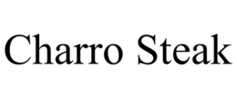 CHARRO STEAK trademark