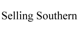 SELLING SOUTHERN trademark