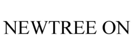 NEWTREE ON trademark