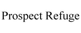 PROSPECT REFUGE trademark