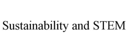 SUSTAINABILITY AND STEM trademark