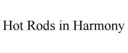HOT RODS IN HARMONY trademark