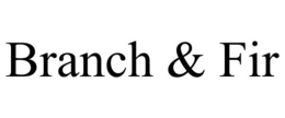 BRANCH & FIR trademark