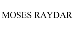 MOSES RAYDAR trademark