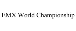 EMX WORLD CHAMPIONSHIP trademark