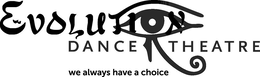 EVOLUTION DANCE THEATRE WE ALWAYS HAVE A CHOICE trademark