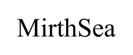 MIRTHSEA trademark