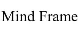 MIND FRAME trademark