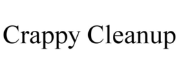 CRAPPY CLEANUP trademark