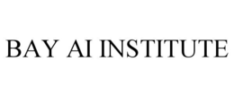 BAY AI INSTITUTE trademark