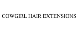 COWGIRL HAIR EXTENSIONS trademark