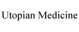 UTOPIAN MEDICINE trademark