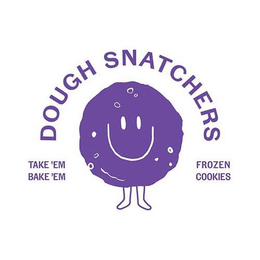 DOUGH SNATCHERS TAKE 'EM BAKE 'EM FROZEN COOKIES trademark