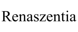 RENASZENTIA trademark