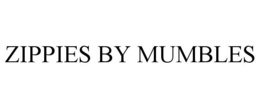 ZIPPIES BY MUMBLES trademark