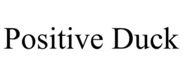 POSITIVE DUCK trademark