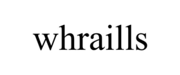 WHRAILLS trademark