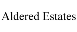 ALDERED ESTATES trademark