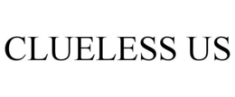 CLUELESS US trademark