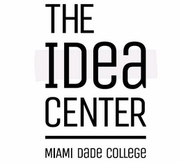THE IDEA CENTER MIAMI DADE COLLEGE trademark
