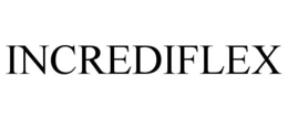 INCREDIFLEX trademark