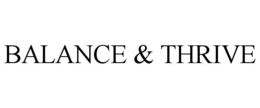 BALANCE & THRIVE trademark