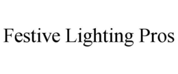FESTIVE LIGHTING PROS trademark