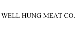 WELL HUNG MEAT CO. trademark