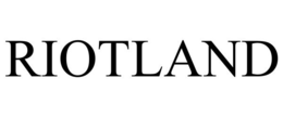 RIOTLAND trademark