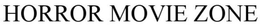 HORROR MOVIE ZONE trademark