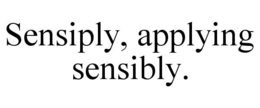 SENSIPLY, APPLYING SENSIBLY. trademark