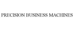 PRECISION BUSINESS MACHINES trademark