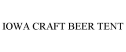 IOWA CRAFT BEER TENT trademark