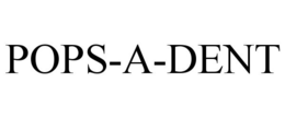 POPS-A-DENT trademark