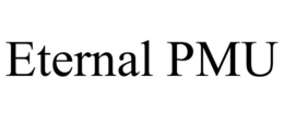 ETERNAL PMU trademark