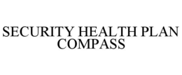 SECURITY HEALTH PLAN COMPASS trademark
