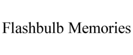 FLASHBULB MEMORIES trademark