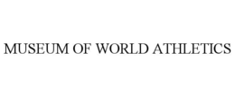 MUSEUM OF WORLD ATHLETICS trademark