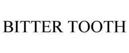 BITTER TOOTH trademark