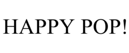 HAPPY POP! trademark