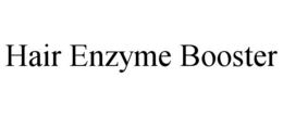 HAIR ENZYME BOOSTER trademark