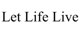 LET LIFE LIVE trademark