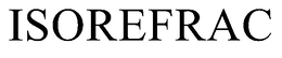 ISOREFRAC trademark