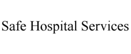 SAFE HOSPITAL SERVICES trademark