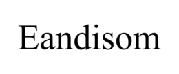 EANDISOM trademark