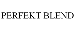 PERFEKT BLEND trademark